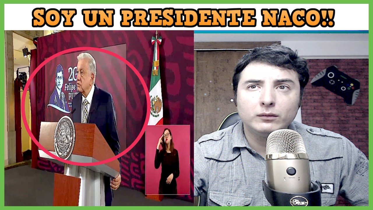 ¡AMLO se declara a si mismo Naco, Chinto y Chairo!